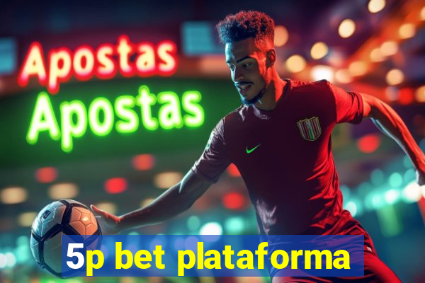 5p bet plataforma